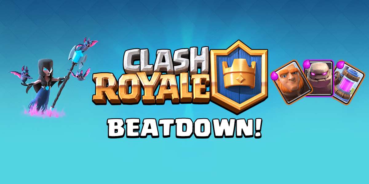 Clash Royale Beatdown Decks >> Das musst du wissen!