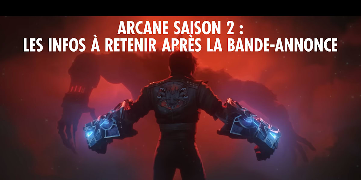 Arcane saison 2 8 infos clés à retenir de la bandeannonce