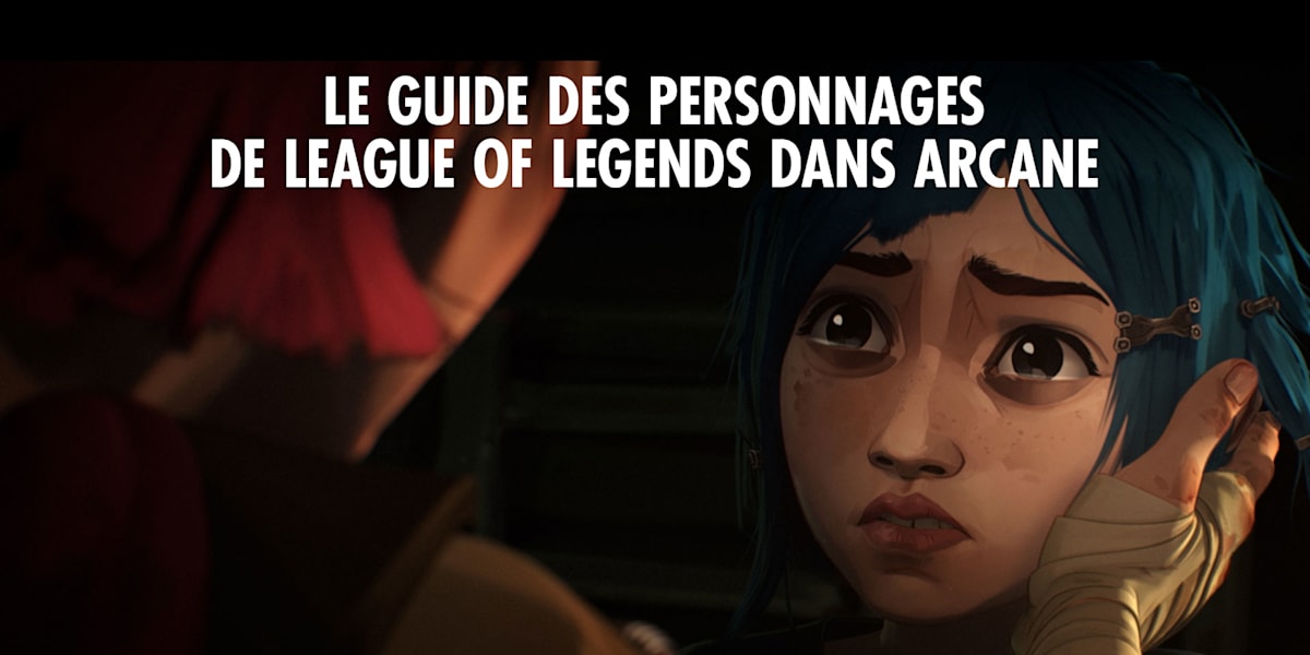 Arcane tous les personnages de LoL présents dans la série