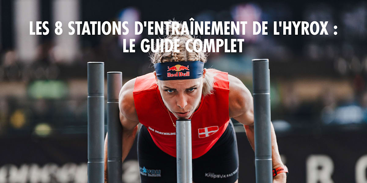 HYROX : le guide complet des 8 stations d'entraînement