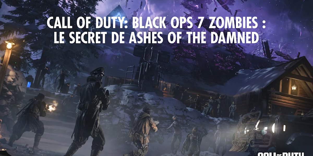 Black Ops 7 Zombies : guide du secret d’Ashes of the Damned