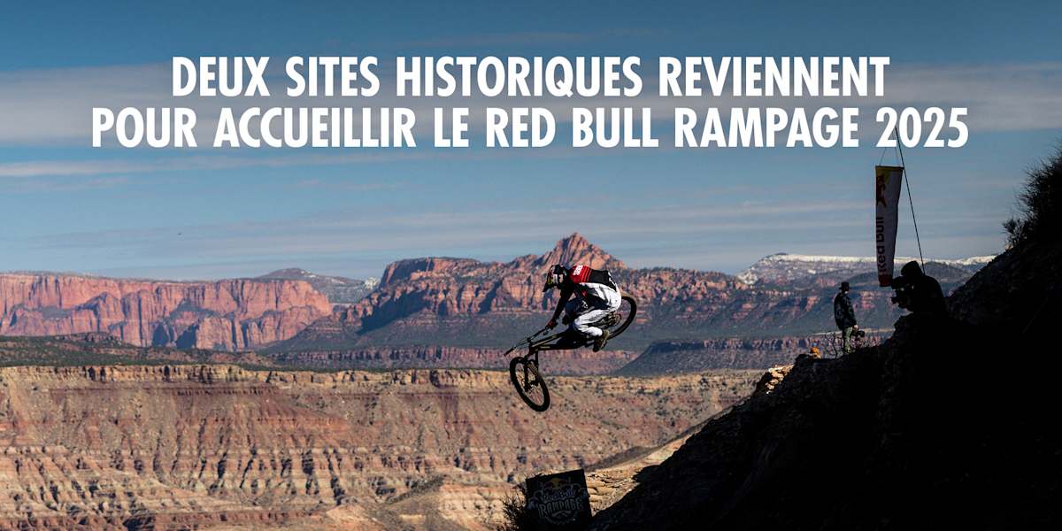 Red Bull Rampage 2025 revient sur deux sites historiques