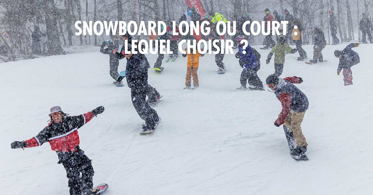 Snowboard long vs court : quelle taille de planche choisir