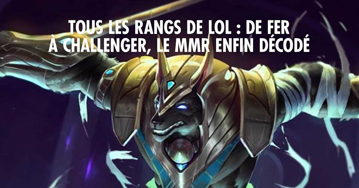 LoL : tous les rangs dans l'ordre et le MMR expliqué