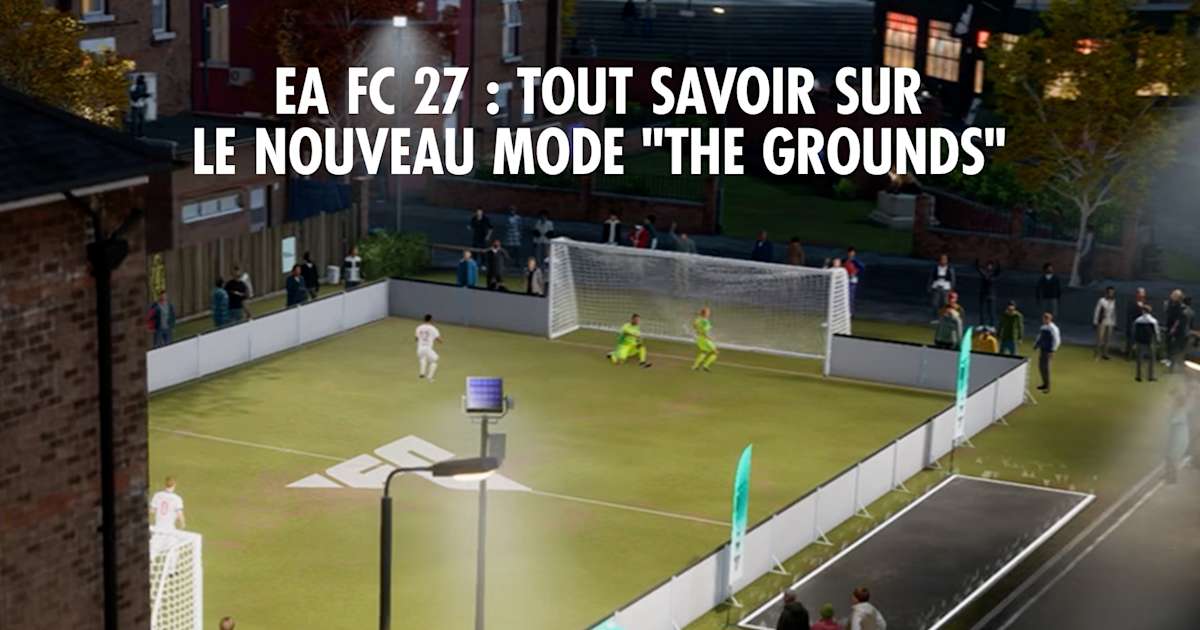 ea-fc-27-the-grounds-guide-complet-du-mode-en-monde-ouvert