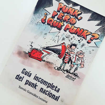 Portada del libro "Punk, pero ¿qué punk? Guía incompleta del punk nacional" de Tomás González.