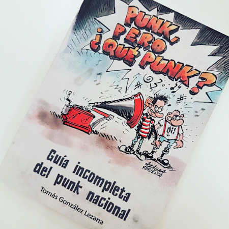 Portada del libro "Punk, pero ¿qué punk? Guía incompleta del punk nacional" de Tomás González.