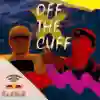 OFF THE CUFF #4 KV