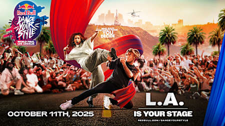 Red Bull Dance Your Style 2025 World Final Los Angeles