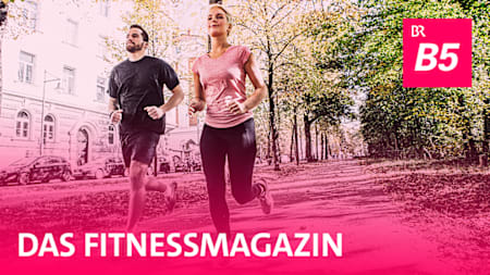 Das Fitnessmagazin – von B5 aktuell. 