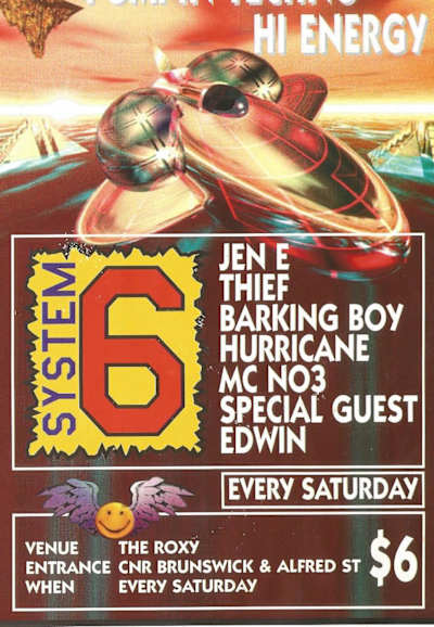 System 6 at The Roxy flyer vintage Australian rave flyer. Courtesy of Jen-E.