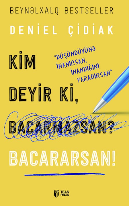 Kim deyir ki, bacarmazsan? Bacararsan!