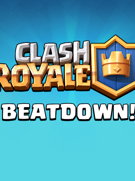 Clash Royale: So funktionieren Beatdown-Decks!