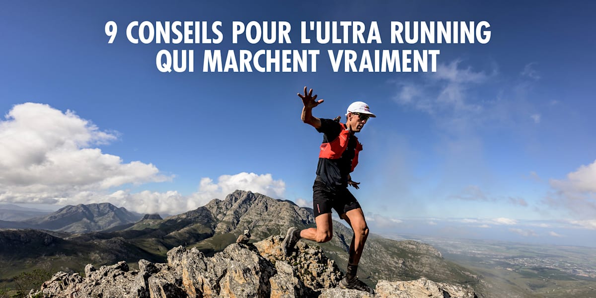 Ultra running: 9 conseils de pro qui marchent vraiment