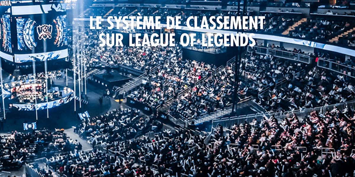 League of Legends le guide du système de classement