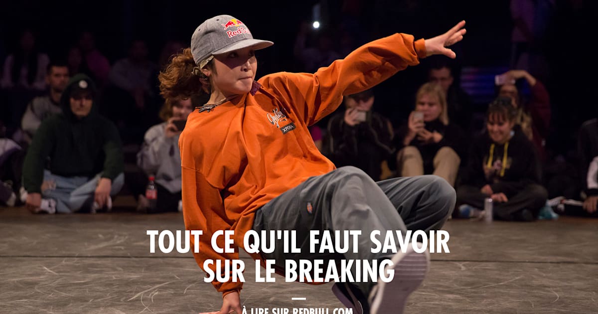 Breaking : le guide pour tout savoir ! Red Bull BC One