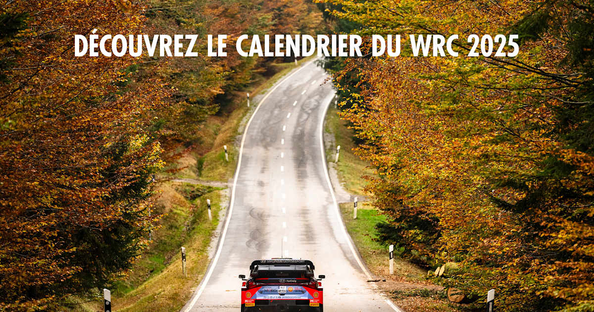 Calendrier WRC 2025 : les dates et lieux de tous les rallyes