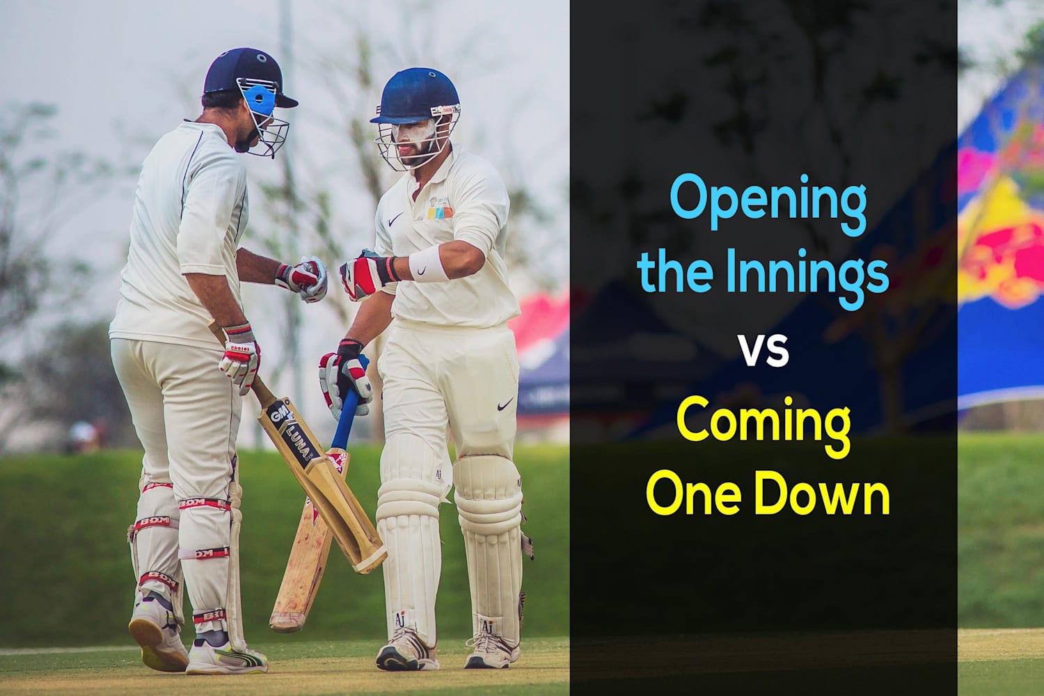 Opening batsman vs. one down What is more important