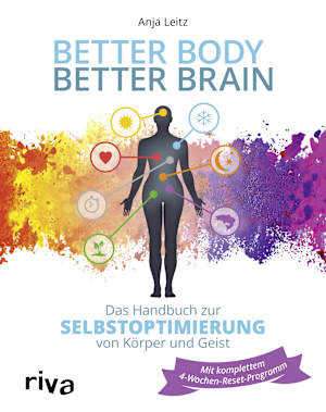 Das Buch zum Biohacker-Hotel: „Better Body - Better Brain“ von Anja Leitz