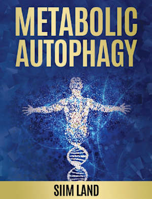 Fundiertes Wissen über die Ernährung: „Metabolic Autophagy“ von Siim Land