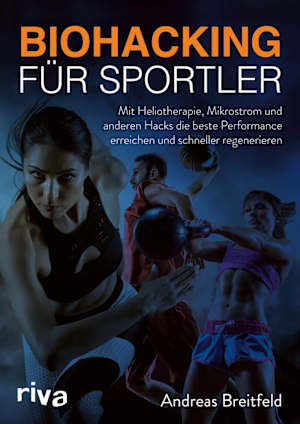 Für High-Performer: „Biohacking für Sportler“ von Andreas Breitfeld