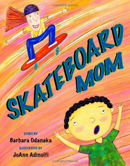 Skateboard Mom - Barbara Odanaka