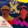 OFF THE CUFF #3 KV