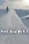 Artwork for Here, Hold My Kid skiing film.