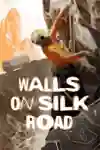 Poster for movie Walls on Silk Road, which shows Stefan Glowacz climbing a peak along The Silk Road.