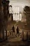 Blood Road постер