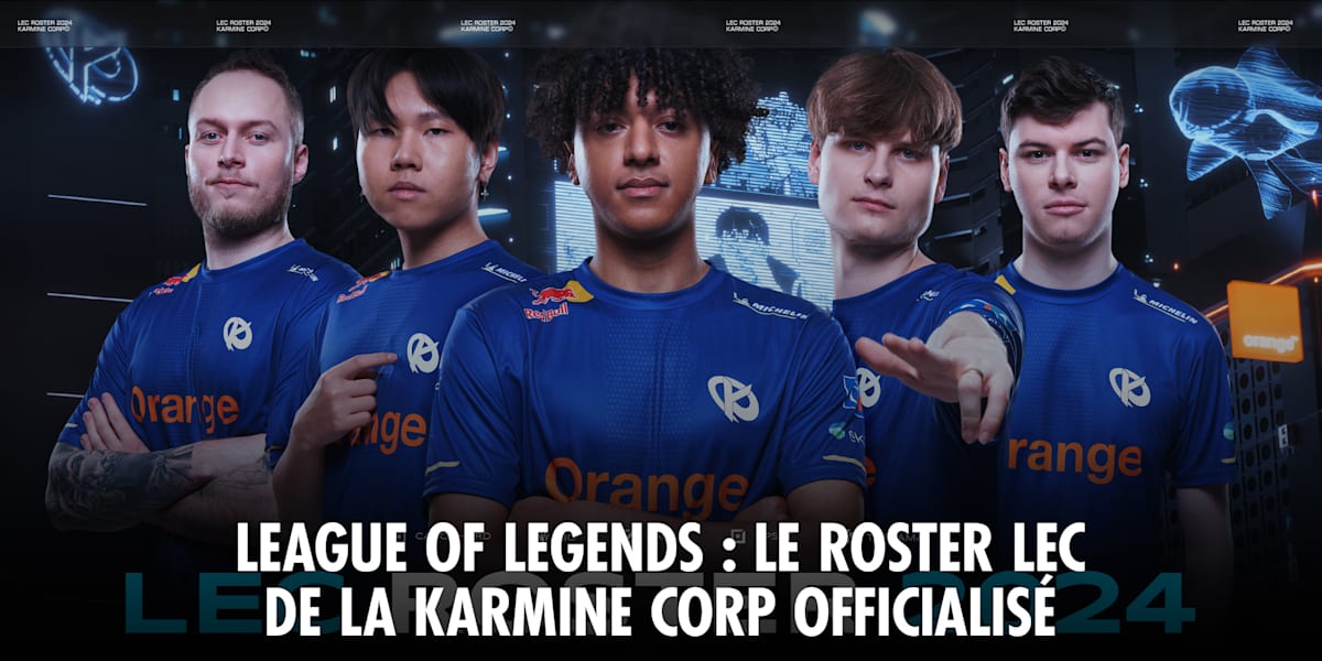 Karmine Corp le roster LEC 2024 annoncé ! LoL esport