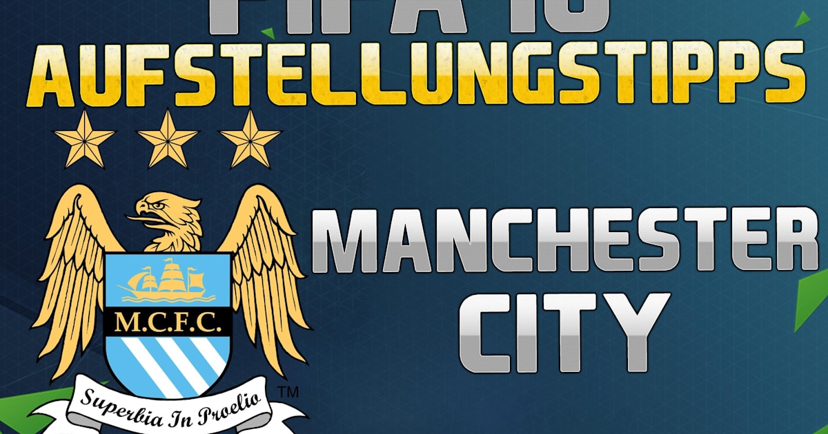 Fifa 16 Manchester City Tipps Fur Die Beste Aufstellung