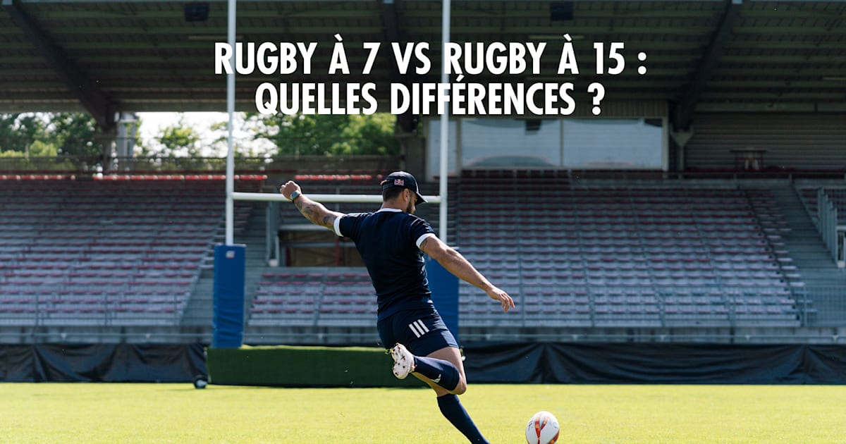 Rugby à 7 vs Rugby à 15: quelles sont les différences