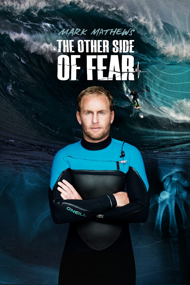 The Other Side Of Fear Mark Mathews Big Wave Surf Film