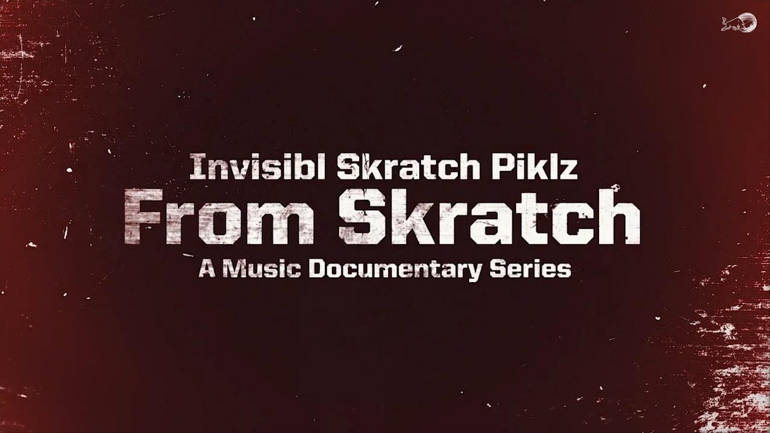 Invisibl Skratch Piklzのドキュメンタリー三部作『From Skratch
